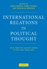 Image for International relations in political thought  : texts from the ancient Greeks to the First World War