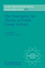 Image for The Descriptive Set Theory of Polish Group Actions