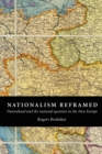 Image for Nationalism reframed  : nationhood and the national question in the new Europe