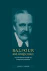 Image for Balfour and Foreign Policy