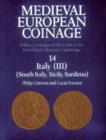 Image for Medieval European coinage  : with a catalogue of the coins in the Fitzwilliam Museum, Cambridge14 3: Italy South Italy, Sicily and Sardinia : v.14 : South Italy, Sicily and Sardinia : Pt.3 : South Italy, Sicily and Sardinia