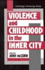 Image for Violence and Childhood in the Inner City