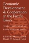 Image for Economic development and cooperation in the Pacific Basin  : trade, investment, and environmental issues