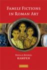 Image for Family Fictions in Roman Art