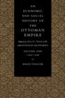 Image for An economic and social history of the Ottoman Empire