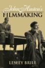 Image for John Huston&#39;s Filmmaking