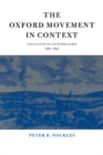 Image for The Oxford Movement in context  : Anglican High Churchmanship, 1760-1857