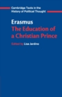 Image for Erasmus: The Education of a Christian Prince with the Panegyric for Archduke Philip of Austria