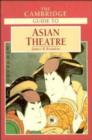 Image for The Cambridge guide to Asian theatre