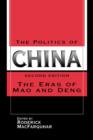 Image for The politics of China  : the eras of Mao and Deng