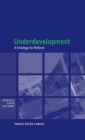 Image for Underdevelopment  : a strategy for reform