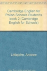 Image for Cambridge English for Polish Schools Student&#39;s book 2