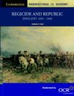 Image for Regicide and republic  : England 1603-1660