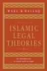 Image for A history of Islamic legal theories  : an introduction to Sunni usul al-fiqh