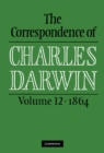Image for The Correspondence of Charles Darwin: Volume 12, 1864