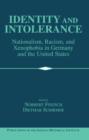 Image for Identity and intolerance  : nationalism, racism, and xenophobia in Germany and the United States