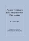 Image for Plasma Processes for Semiconductor Fabrication