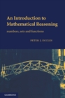 Image for An introduction to mathematical reasoning  : numbers, sets and functions