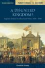 Image for A disunited kingdom?  : England, Ireland, Scotland and Wales, 1800-1949