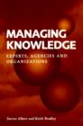 Image for Managing knowledge  : experts, agencies and organisations