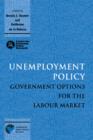 Image for Unemployment policy  : government options for the labour market