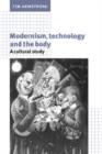 Image for Modernism, technology, and the body  : a cultural study