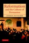 Image for The reformation and the culture of persuasion
