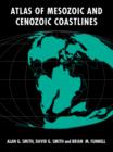 Image for Atlas of Mesozoic and Cenozoic Coastlines