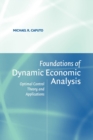 Image for Foundations of Dynamic Economic Analysis : Optimal Control Theory and Applications