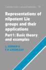 Image for Representations of nilpotent Lie groups and their applicationsPart 1,: Basic theory and examples