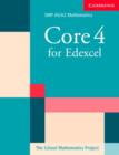 Image for Core 4 for Edexcel  : the School Mathematics Project