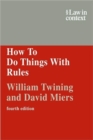 Image for How to Do Things with Rules : A Primer of Interpretation