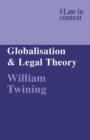 Image for Globalisation and Legal Theory
