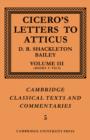 Image for Cicero: Letters to Atticus: Volume 3, Books 5-7.9