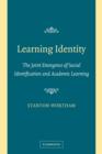 Image for Learning identity  : the joint, local emergence of social identification and academic learning