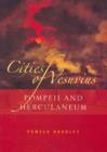 Image for Cities of Vesuvius : Pompeii and Herculaneum