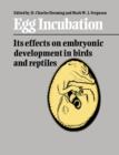 Image for Egg incubation  : its effects on embryonic development in birds and reptiles