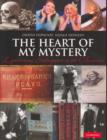 Image for The Heart of my Mystery : Experiencing Shakespeare in the Classroom