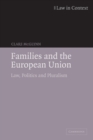 Image for Families and the European Union  : law, politics and pluralism