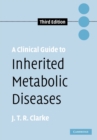 Image for A Clinical Guide to Inherited Metabolic Diseases