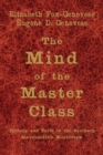 Image for The mind of the master class  : history and faith in the Southern slaveholders&#39; worldview