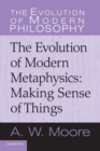 Image for The Evolution of Modern Metaphysics