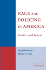 Image for Race and policing in America  : conflict and reform