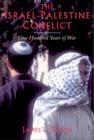 Image for The Israel-Palestine conflict  : one hundred years of war