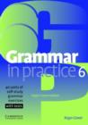 Image for Grammar in practice 6  : 40 units of self-study grammar exercises with tests