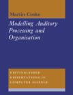 Image for Modelling Auditory Processing and Organisation