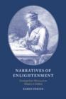 Image for Narratives of enlightenment  : cosmopolitan history from Voltaire to Gibbon