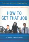 Image for Cambridge Student Career Guides How to Get That Job