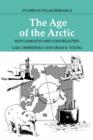 Image for The age of the Arctic  : hot conflicts and cold realities