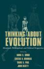 Image for Thinking about evolution  : historical, philosophical and political perspectives